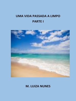 cover image of UMA VIDA PASSADA a LIMPO--PARTE I